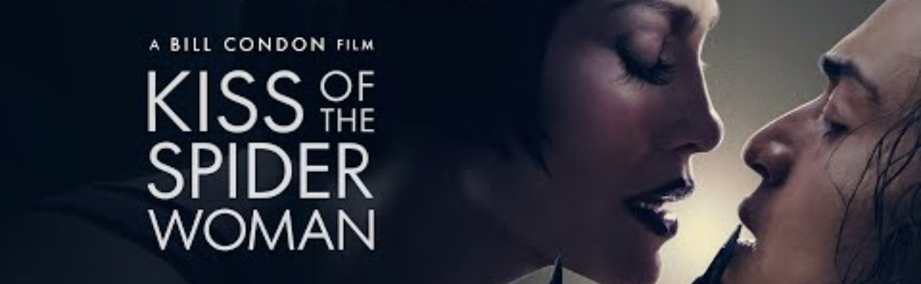 Kiss Of The Spide Woman (Trailer)